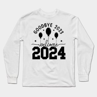 Goodbye 2023 Welcome 2024 Long Sleeve T-Shirt